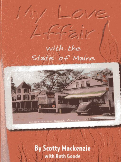 Title details for My Love Affair With the State of Maine by Scotty Mackenzie - Available